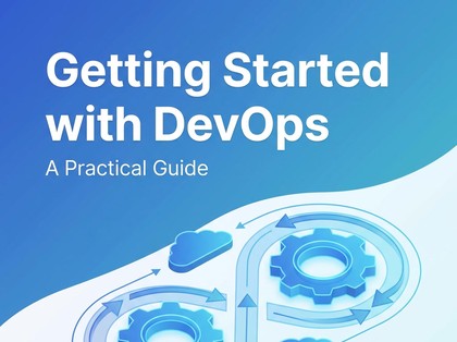 Getting Started with DevOps: A Practical Guide